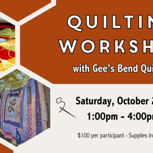 Quilting Workshop with Gee's Bend Quilters