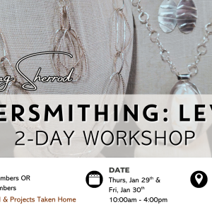 Silversmithing: Level 1 Workshop